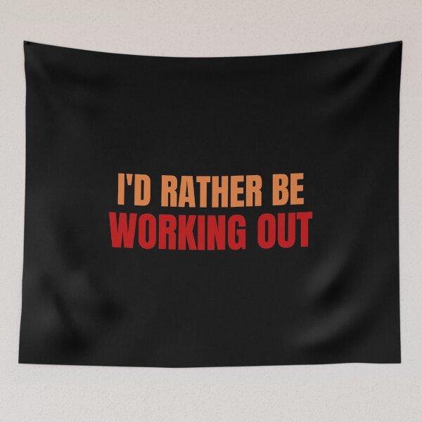 Item preview, i'd rather be working out designed and sold by melshirt-shop.