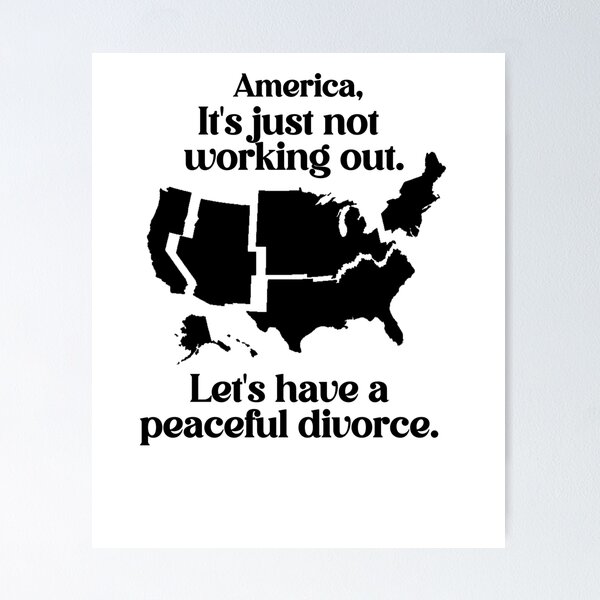 Item preview, America, It's Just Not Working Out - Let's Have a Peaceful Divorce designed and sold by The Masked Designer.