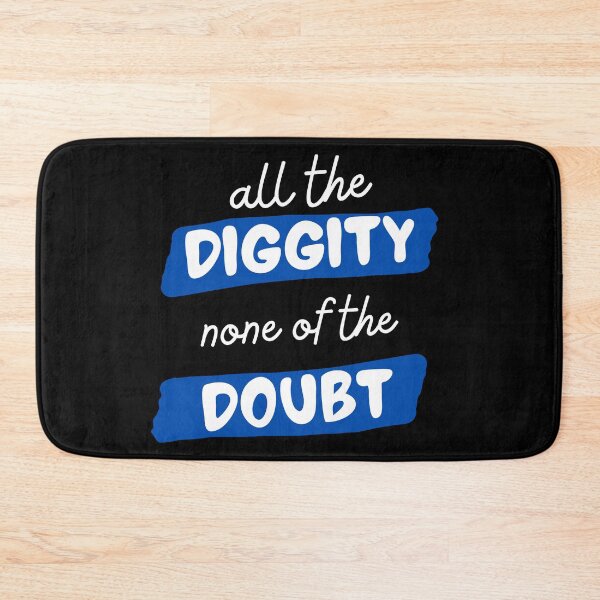 Item preview, All The Diggity None of The Doubt designed and sold by SweetAndSpice.