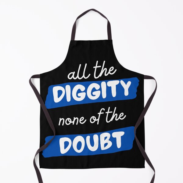 Item preview, All The Diggity None of The Doubt designed and sold by SweetAndSpice.