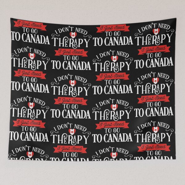 Artikelvorschau, Ich brauche keine Therapie, ich muss nur nach Kanada gehen Kanadische Flagge entworfen und verkauft von obedtheartist.