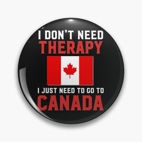 Item preview, Canadian Flag  I Don't Need Therapy I Just Need to Go to Canada designed and sold by obedtheartist.