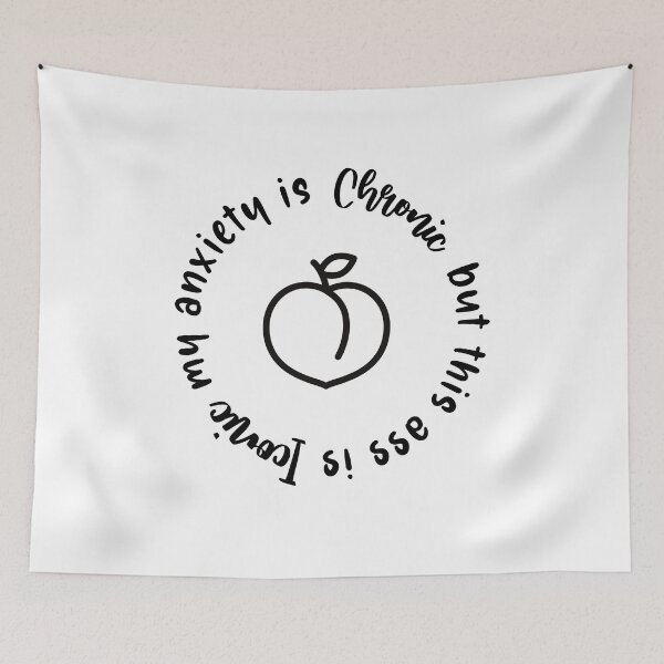 Item preview, My Anxiety is Chronic But This Ass is Iconic  designed and sold by miraipa.