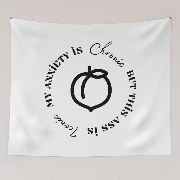 Item preview, My Anxiety is Chronic But This Ass is Iconic  designed and sold by miraipa.