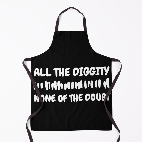 Item preview, All The Diggity None of The Doubt designed and sold by SweetAndSpice.