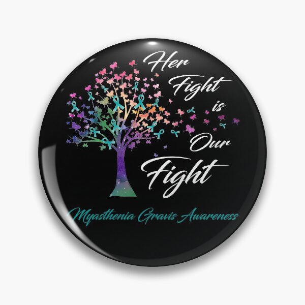 Item preview, Her Fight Is Our Fight Myasthenia Gravis Awareness designed and sold by Gillosina.