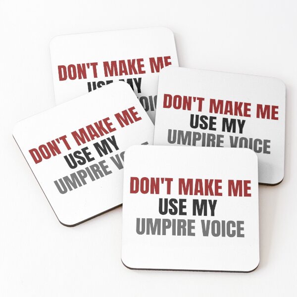 Item preview, Don't make me use my umpire voice designed and sold by melshirt-shop.