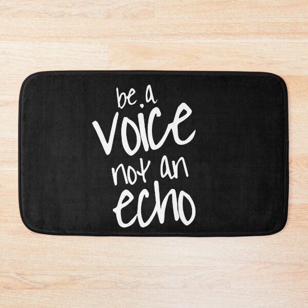 Item preview, be a voice not an echo designed and sold by eiwo87.