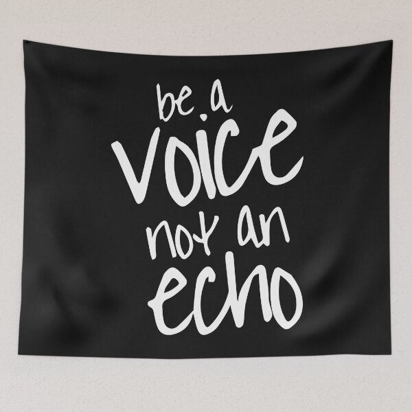 Item preview, be a voice not an echo designed and sold by eiwo87.