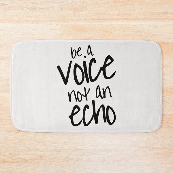 Item preview, be a voice not an echo designed and sold by eiwo87.