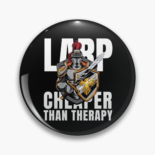Item preview, LARP Cheaper Than Therapy designed and sold by Crafty-Mornings.