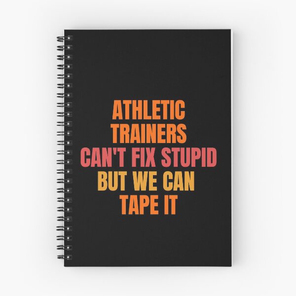 Item preview, athletic trainers can't fix stupid but we can  tape it designed and sold by melshirt-shop.
