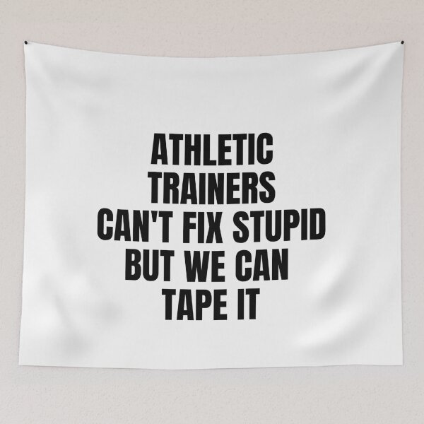 Item preview, Athletic trainers can't fix stupid but we can  tape it designed and sold by melshirt-shop.