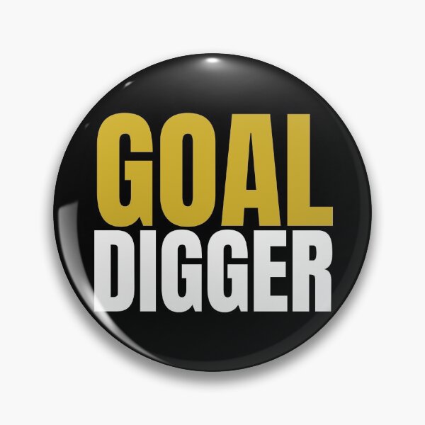 Item preview, Goal Digger designed and sold by Daluyong.
