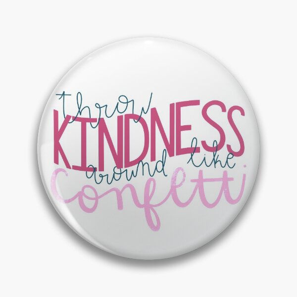 Item preview, Throw Kindness Around Like Confetti designed and sold by annalynn4.
