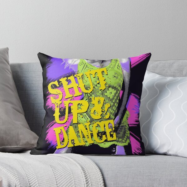 Item preview, Shut Up And Dance designed and sold by POPWORX.