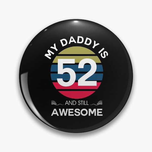 Item preview, My daddy Is 52 And Still Awesome designed and sold by InkonoStore.