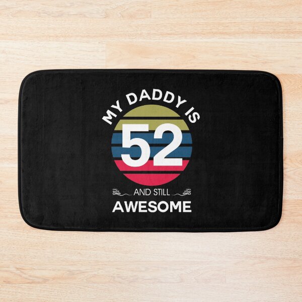 Item preview, My daddy Is 52 And Still Awesome designed and sold by InkonoStore.