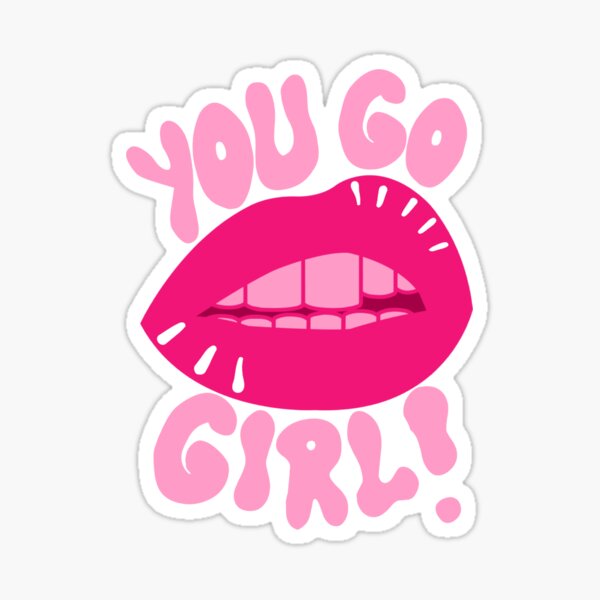 You Go Girl Stickers for Sale