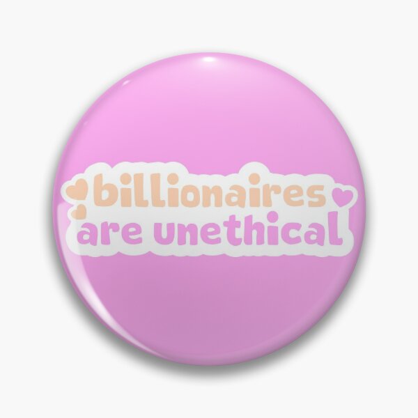 Item preview, Billionaires Are Unethical designed and sold by Picket Club.
