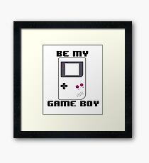 BE MY GAME BOY Framed Print