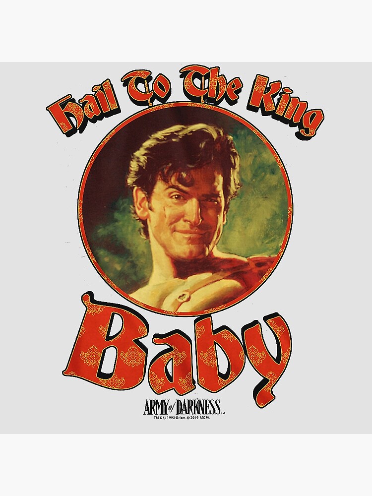"Hail To The King Army Baby Of Darkness " Poster by jackpot947 Redbubble