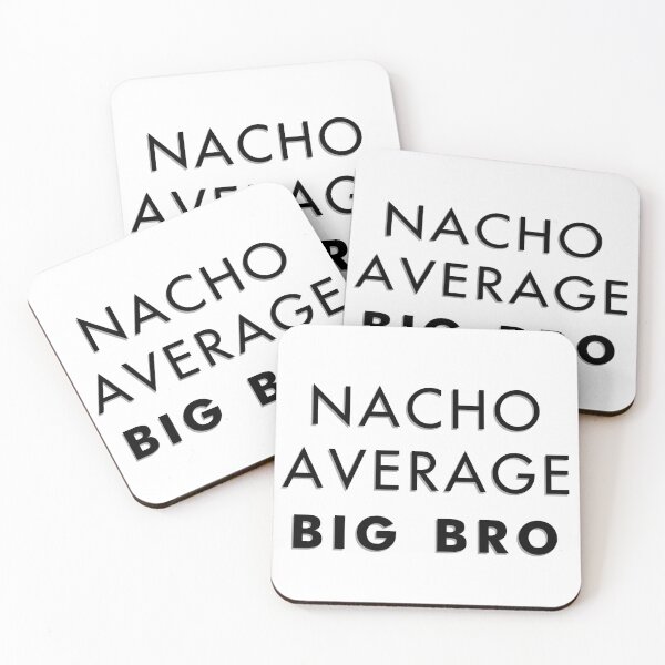 Item preview, Nacho average big bro designed and sold by keyword1.
