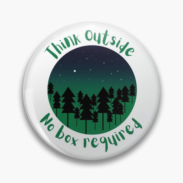 Item preview, Think Outside No Box Required Green Forest Night - Curious Outdoorsy Inspirational designed and sold by Teetee94.