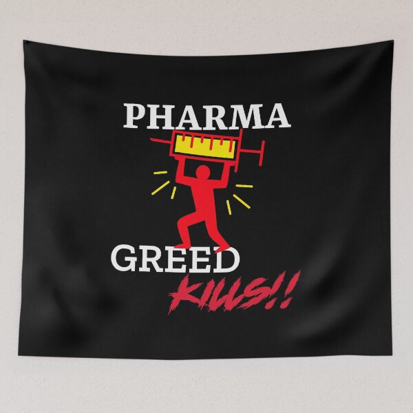 Item preview, Pharma Greed Kills designed and sold by lovesuperkarma.