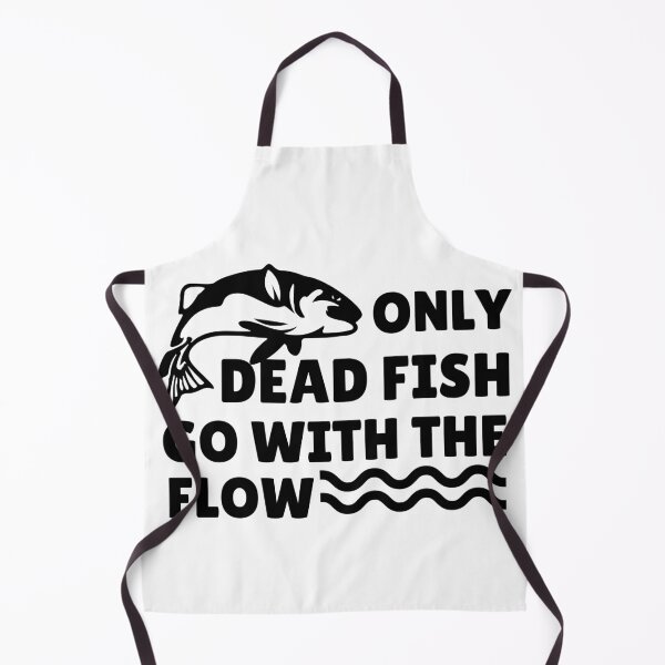 Item preview, Only Dead Fish Go With The Flow designed and sold by SweetAndSpice.