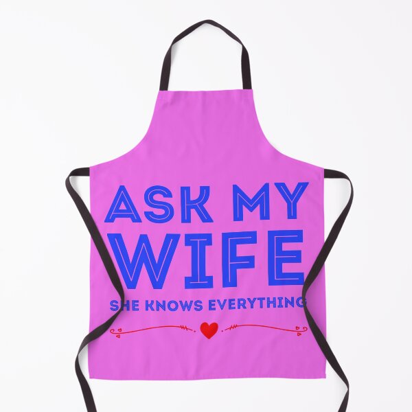 Item preview, Funny Quote Ask My Wife She Knows Everything designed and sold by wijit.