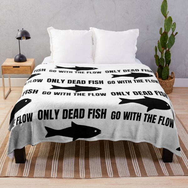 Item preview, Only Dead Fish Go With The Flow designed and sold by SweetAndSpice.