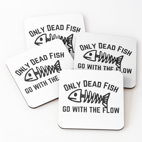 Item preview, Only Dead Fish Go With The Flow designed and sold by SweetAndSpice.