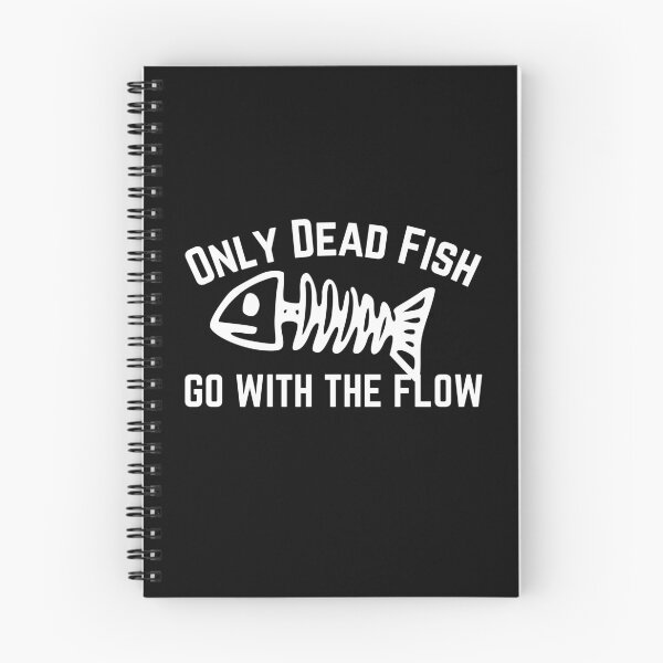 Item preview, Only Dead Fish Go With The Flow designed and sold by SweetAndSpice.