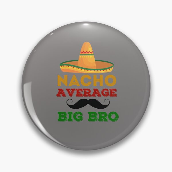 Item preview, Nacho Average Big Bro Matching Brother T-shirt designed and sold by wijit.