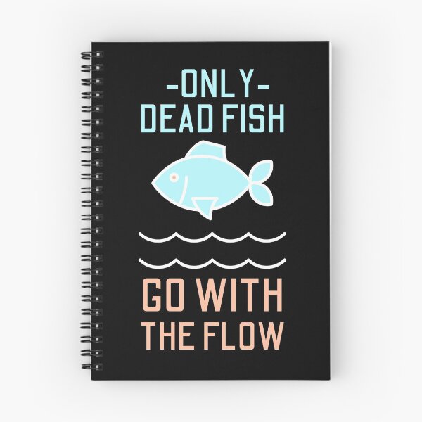Item preview, Only Dead Fish Go With The Flow designed and sold by SweetAndSpice.
