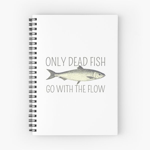Item preview, Only Dead Fish Go With The Flow designed and sold by SweetAndSpice.