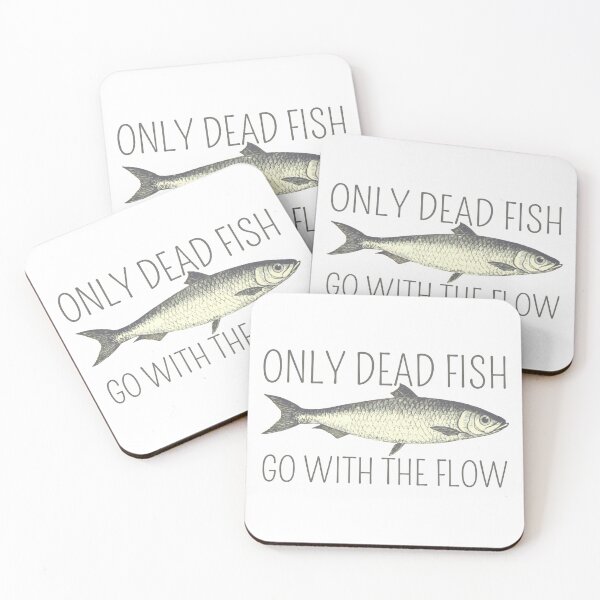Item preview, Only Dead Fish Go With The Flow designed and sold by SweetAndSpice.