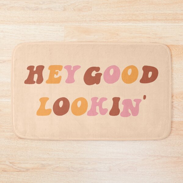 Item preview, Hey Good Lookin' designed and sold by braveleopard.
