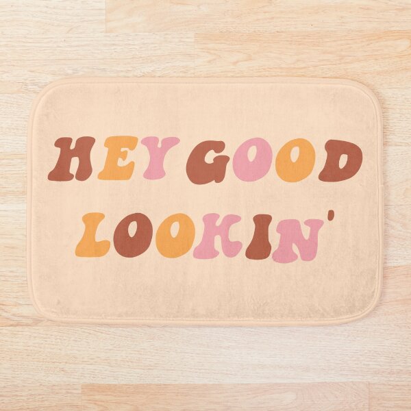 Item preview, Hey Good Lookin' designed and sold by braveleopard.