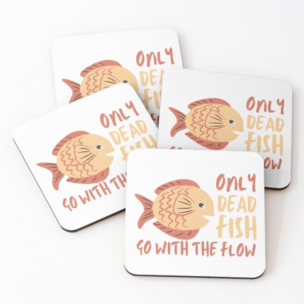 Item preview, Only Dead Fish Go With The Flow designed and sold by SweetAndSpice.