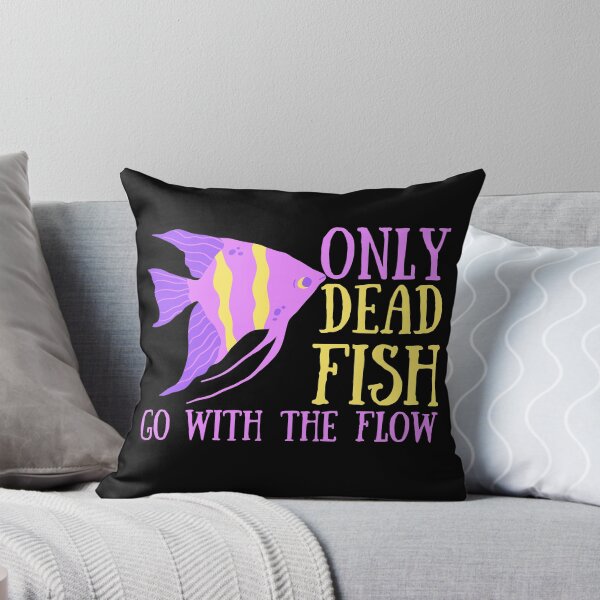 Item preview, Only Dead Fish Go With The Flow designed and sold by SweetAndSpice.