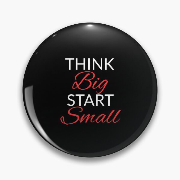 Item preview, Think Big Start Small designed and sold by Daluyong.