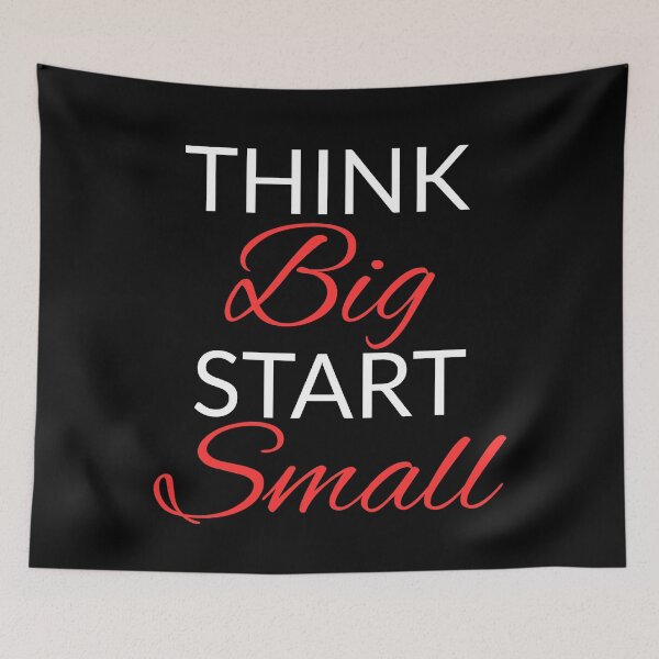 Item preview, Think Big Start Small designed and sold by Daluyong.