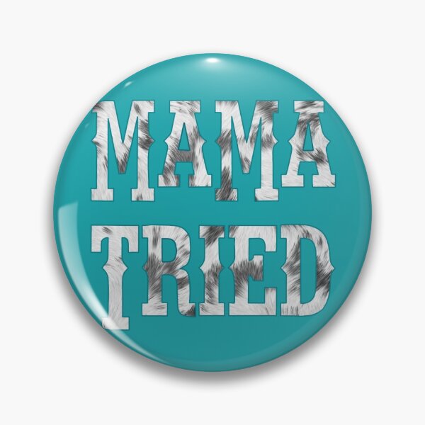 Item preview, mama tried  designed and sold by camrynweems.