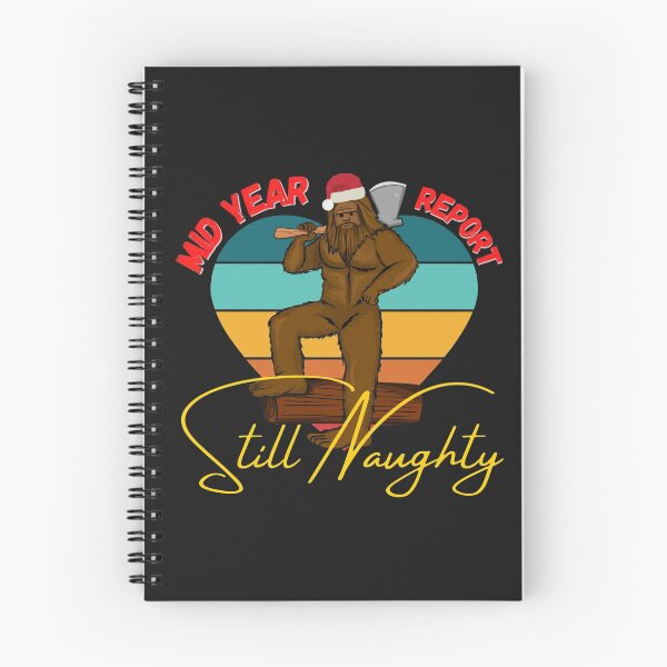 Item preview, Mid year report still naughty (Big Foot Woodcutter) designed and sold by UnboundFull.
