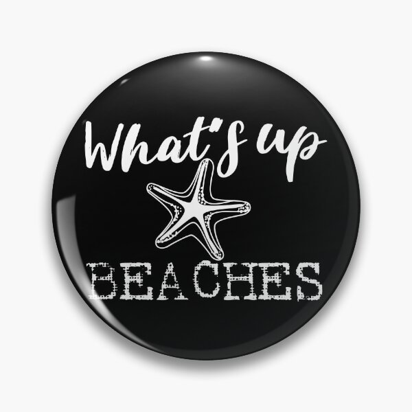 Item preview, What's up Beaches  designed and sold by superdumb70.