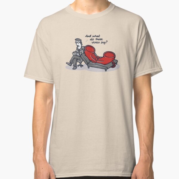 I Hear Voices Classic T-Shirt