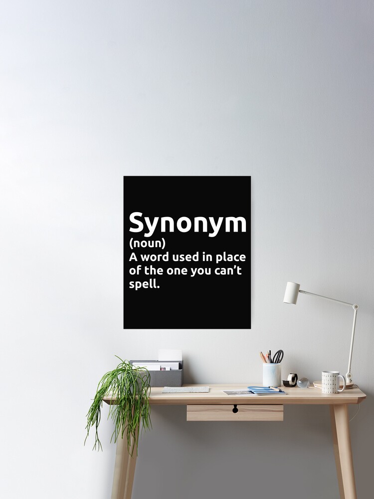 Poster Synonyme Drole Definition Grammaire Blague Professeur Citation Cadeau Par Alenaz Redbubble