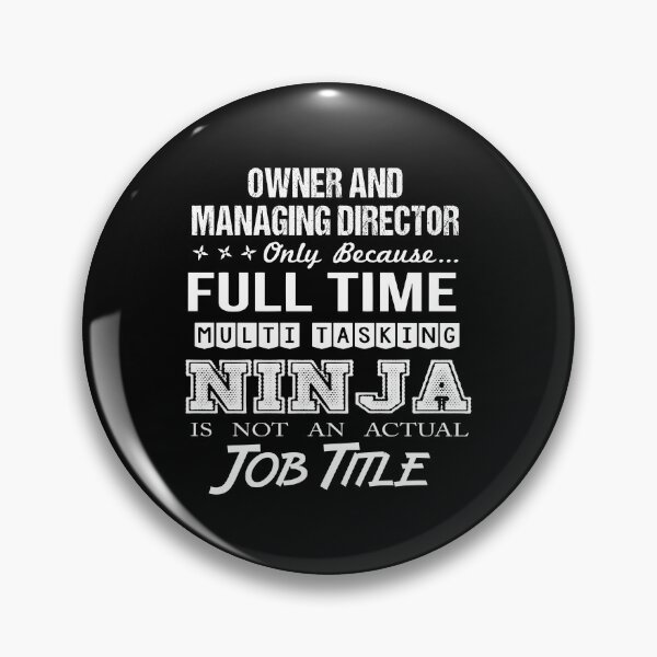Item preview, Owner And Managing Director T Shirt - Multitasking Ninja Job Gift Item Tee designed and sold by cloyannett.